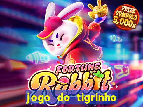 jogo do tigrinho ganha dinheiro mesmo